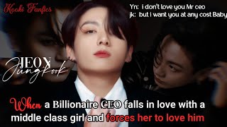 When a Billionaire CEO falls in love with a middle class girl and forces her to love him jungkookff [upl. by Hadeis]