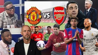 MANCHESTER UNITED VS ARSENAL MATCH PANALYSIS AND ODDS BARCELONA PLAN AFTER MBAPPE JOINING MADRID [upl. by Zwart]