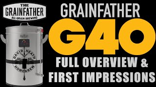 Grainfather G40 Full Overview and First Impressions for Homebrewers [upl. by Nednarb]