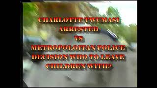 Charlotte Twumasis arrested VS Who police left children with for CPIA 1996 [upl. by Siddra]