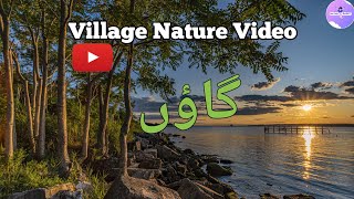 Village Nature Video  Peaceful Village Life [upl. by Tidwell]