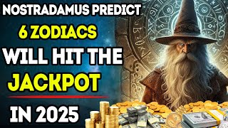 Nostradamus Predict 6 Zodiacs Winning Lottery 70 Million In 2025 [upl. by Lenette]