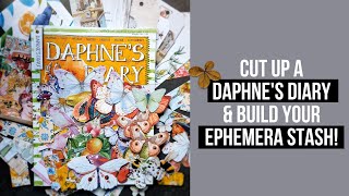 cut up a Daphnes Diary amp build your ephemera stash [upl. by Ojytteb]