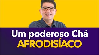 Poderoso Chá afrodisíaco para melhorar a libido  Dr Juliano Teles [upl. by Skcirdnek]