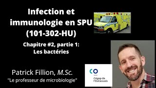 Chapitre 2 partie 1 Les bactéries 101302HU Infection et immunologie en SPU [upl. by Ailec714]