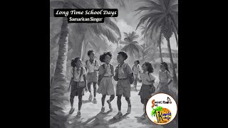 Samaritan Singer Long Time School Days [upl. by Beckman208]