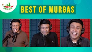 Best Murgas Back To Back  December Special Special  Mirchi Murga  RJ Naved [upl. by Otilrac]