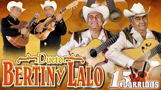 Los Grandes Éxitos de Dueto Bertín y Lalo  Corridos y Rancheras Inolvidables [upl. by Debi854]