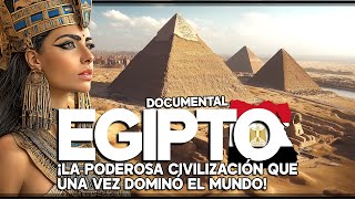 EGIPTO ¡LA PODEROSA Y MÁS IMPRESIONANTE CIVILIZACIÓN DEL MUNDO ANTIGUO [upl. by Ardnauqal]