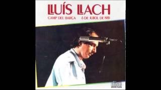 Lluís Llach en Concert al Camp del Barça 1985 Canal Oficial [upl. by Kawasaki]