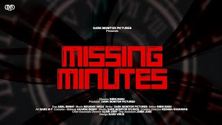 Missing Minutes  Bibin Babu  Akarsh Benny  Jobin Jose  Amal Benny  Dark Monitor Pictures [upl. by Narik975]