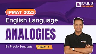 Analogies in English  IPMAT amp BBA 2023 English Preparation  Part 1  BYJUS Exam Prep [upl. by Emiolhs]