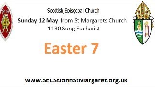 Easter 7  12 May 2024 1130am Sung Eucharist  St Margarets Renfrew Scottish Episcopal Church [upl. by Kcirdahc196]