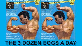 Why 36 eggs is Better than a Steroid Cycle The 3 Dozen Eggs a Day Diet by Vince Gironda [upl. by Elidad530]