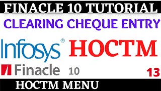 Finacle 10 Tutorial  HOCTM  how to enter clearing cheque in finacle 10  Learn and gain [upl. by Lauzon]