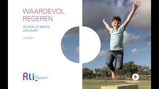 Publieksbijeenkomst Rliadvies ‘Waardevol regeren sturen op brede welvaart’ 26 november 2024 [upl. by Nairdad]