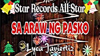 Sa Araw Ng Pasko  Star Records All Star  Lyca Javiertiz  Lyrics [upl. by Eihpos]