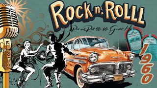 Rock and Roll Music From The 50s amp 60s 🔥 Classic Rock and Roll Playlist 50s amp 60s 🔥 Back to 50s 60s [upl. by Buff294]