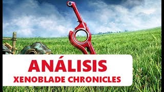 Xenoblade Chronicles  ¿EL JRPG DEFINITIVO  ANÁLISIS REVIEW Wii [upl. by Razal]