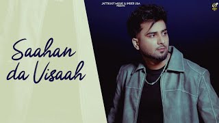 SAAHAN DA VISAAH  ANGAD  STREET BOY  JANG DHILLON  LATEST PUNJABI SONG 2024 [upl. by Ayikahs978]