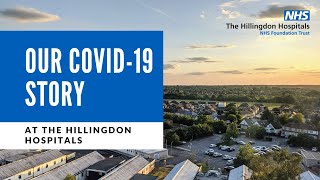 Our COVID19 Story  The Hillingdon Hospitals NHS Foundation Trust [upl. by Kcirdet]