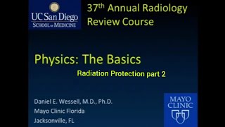 Basic of Radiation Protection part 2 UC San Diego School of Medicine [upl. by Enilrad]