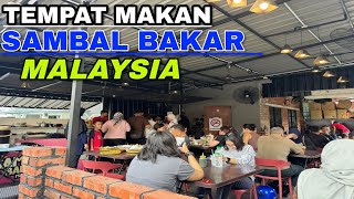 TEMPAT MAKAN SAMBAL BAKAR DI KUALA LUMPUR MALAYSIA [upl. by Rebmeced768]