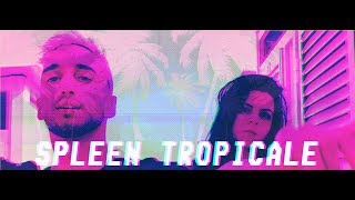 FR∆CT∆E amp BEA ZANIN  SPLEEN TROPICALE [upl. by Feinberg]