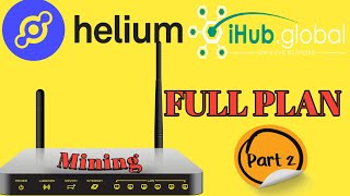 Earn Helium Free  iHub Global Free Hotspot Mining Full Plan Part 2 [upl. by Relyc222]