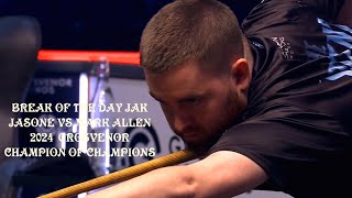 BREAK OF THE DAY JAK JASONE VS MARK ALLEN 2024 GROSVENOR CHAMPION OF CHAMPIONS [upl. by Feldstein]