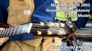 Marc Maingard Grand Concert cutaway ココボロ 2003 guitarshoptantan [upl. by Adam]