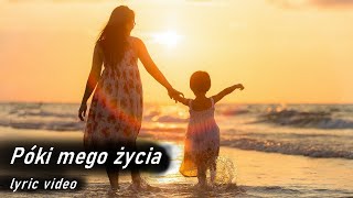 Póki mego życia  piosenka [upl. by Hoag770]