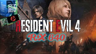 BENCHMARK GAME AMD RX 640 4GBRESIDENT EVIL 4 REMAKE A cuantos FPS VA [upl. by Tomasina]