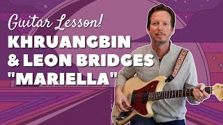 Khruangbin and Leon Bridges  Mariella  Guitar Lesson and Tutorial [upl. by Eillac147]