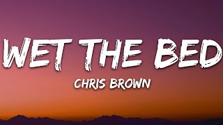 Chris Brown  Wet The Bed Lyrics [upl. by Lucita339]