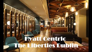 Hyatt Centric The Liberties Dublin [upl. by Soiritos]