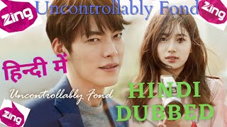 Uncontrollably Fond  available Zing On TVon going  Hindi dubbed Korean drama  zing [upl. by Yeltnerb]