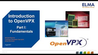 Fundamentals of OpenVPX Part I by Michael Munroe Principal Open Standards Architect [upl. by Garnet]