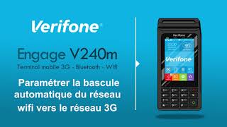 Comment configurer la bascule automatique de réseaux du Wifi vers la 3G sur le Verifone Engage V240m [upl. by Freddi]