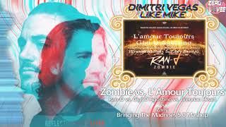 Zombie vs LAmour Toujours quotRemixquot  Dimitri Vegas amp Like Mike Mashup BTM 17 [upl. by Yvad324]