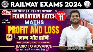 PROFIT amp LOSS Class 11  Railway Foundation Batch  Complete Maths For Railway  Abhishek Ojha [upl. by Dita]