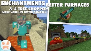 MORE ENCHANTMENTS amp BETTER FURNACES  Make Your Life Better 113 Datapack Showcase [upl. by Erret249]