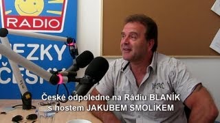 JAKUB SMOLÍK  České odpoledne na Rádiu BLANÍK [upl. by Anitsirhcairam]