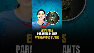 NEET Concept  Epiphytes Parasitic Plants and Carnivorous Plants neetbiology neet2024 [upl. by Gnol]