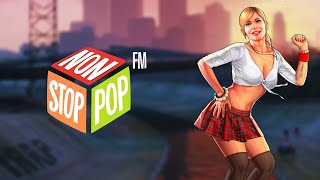 NonStopPop FM GTA V Fan Made Radio 2022 [upl. by Neelasor]