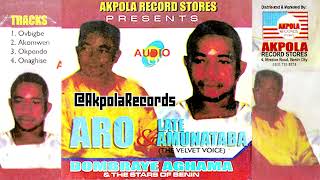 DOMBRAYE AGHAMA  ARO amp LATE AMUNATABA FULL ALBUM BENIN MUSIC  EDO MUSIC [upl. by Aileek]