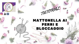 DIY TUTORIAL MATTONELLA AI FERRI [upl. by June]