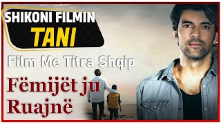 Fëmijët ju Ruajnë Film Me Titra Shqip [upl. by Raual]