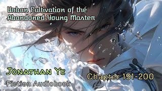 Chapter 191200  Urban Cultivation of the Abandoned Young Master  Jonathan Ye  Fiction AudioBooks [upl. by Amero]