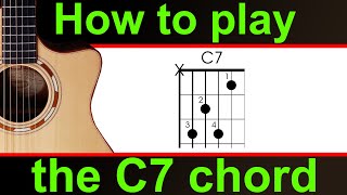 How to play C7 on the guitar Easy guitar lesson C dominant 7 C dom 7 [upl. by Suelo189]